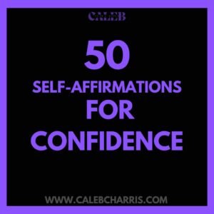 50 Self-Affirmations for Confidence